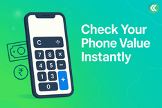 Cashkr Old Phone Price Calculator | Check Phone Value Instantly