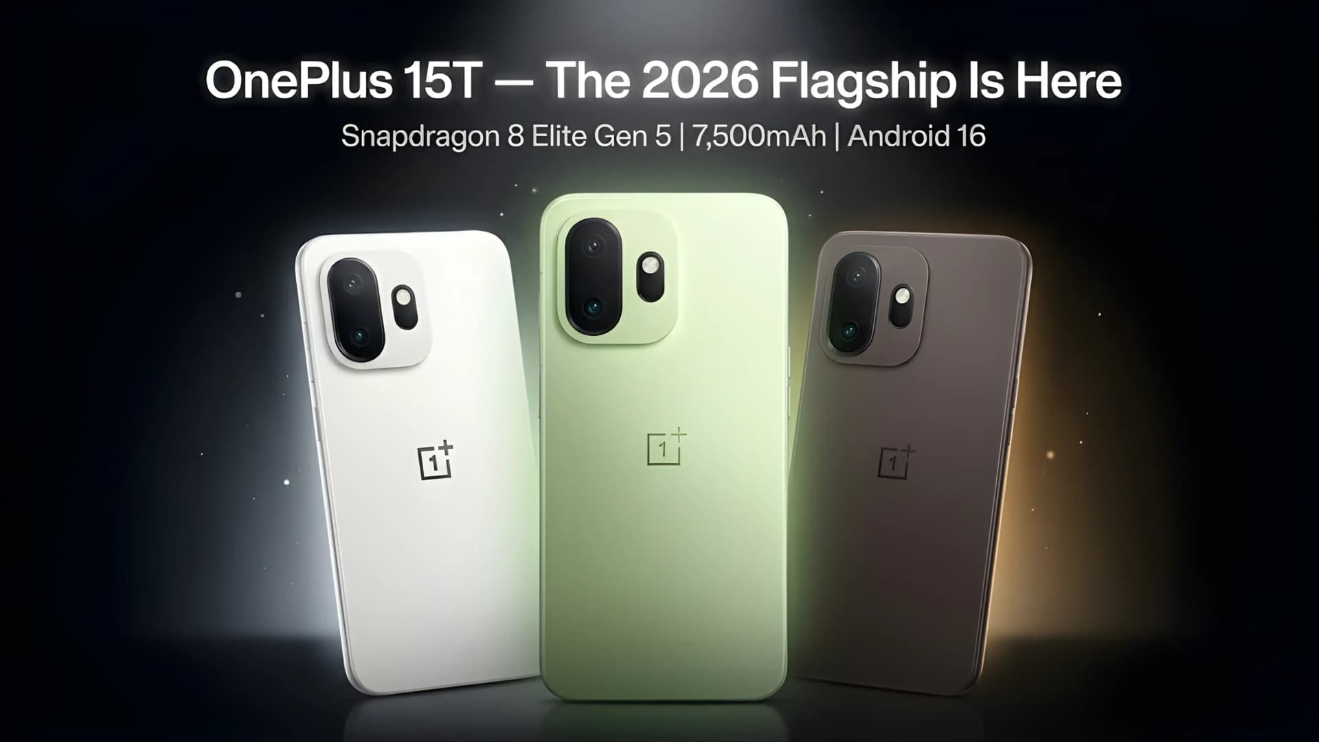 OnePlus 15T Specs: Snapdragon 8 Elite, 7500mAh and 100W