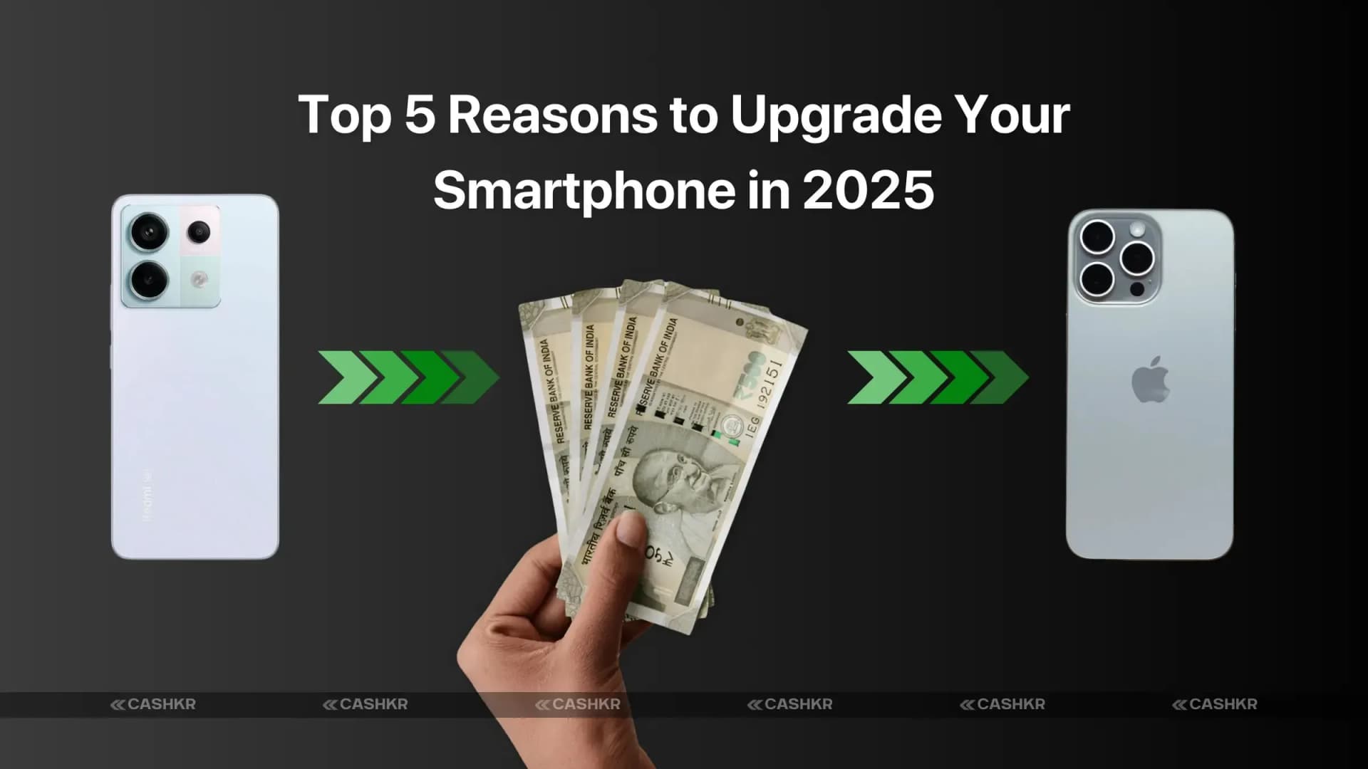 Upgrade Your Smartphone in 2026 | Sell Old Phone on Cashkr