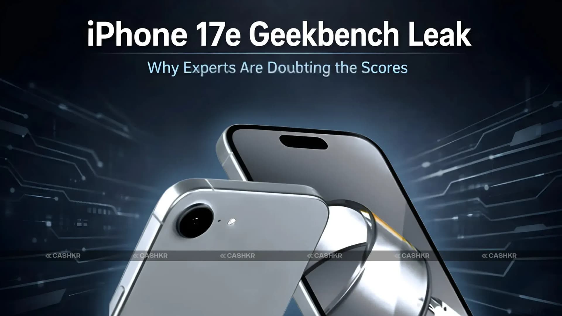 iPhone 17e Geekbench Leak: Why the Scores Confuse Users